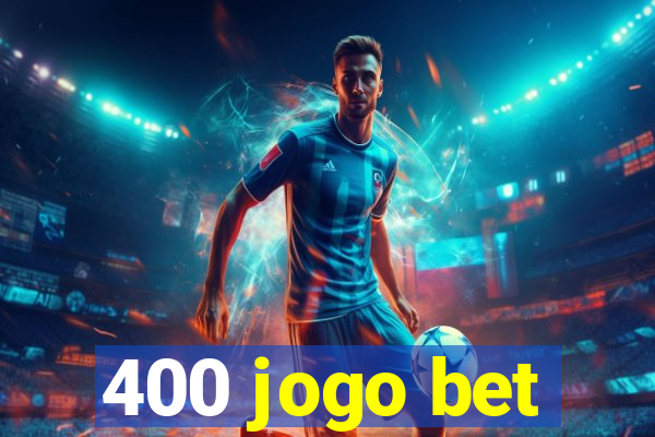 400 jogo bet